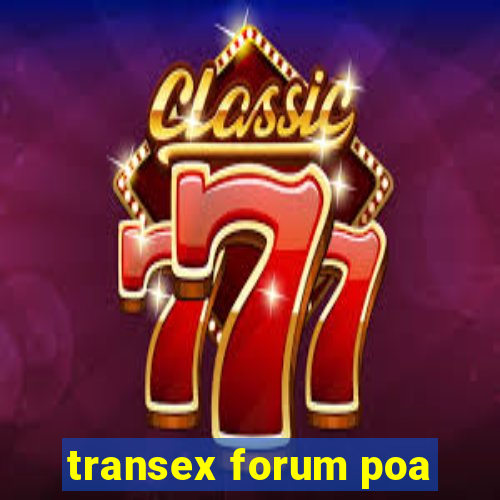 transex forum poa